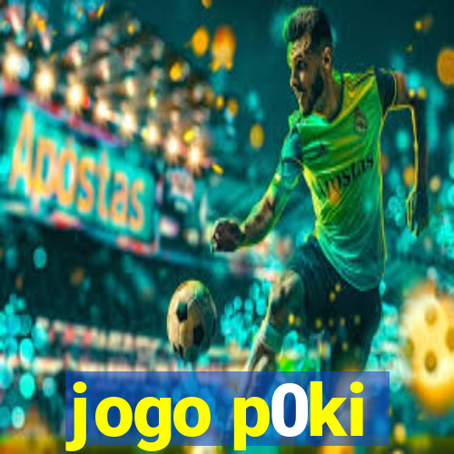 jogo p0ki